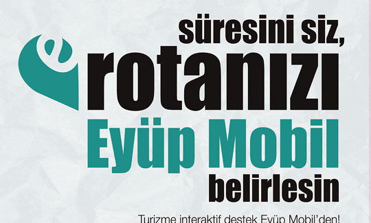 Turizme interaktif destek Eyüp Mobil'den!
