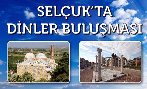 Selçuk'ta dinler buluşması