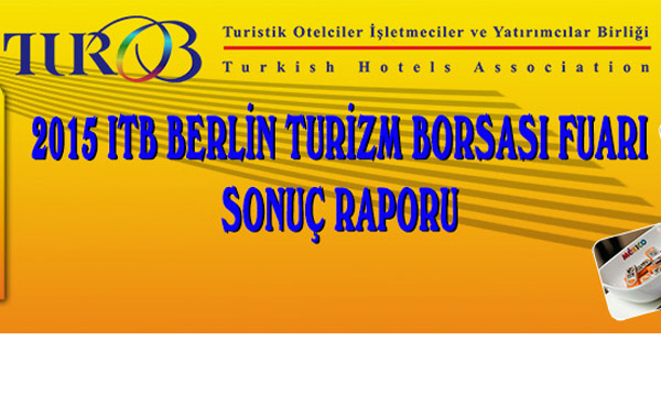 TUROB, ITB Berlin Fuarı 2015 Raporu'nu açıkladı