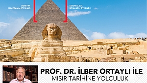 İlber Ortaylı ile Mısır tarihine yolculuk