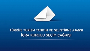 Turizm Tanıtım Ajansı'nın seçim takvimi açıklandı