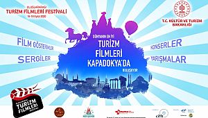 Dünyanın en iyi turizm filmleri Kapadokya'da buluşuyor