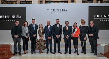 Lüks otel The Peninsula İstanbul basına tanıtıldı