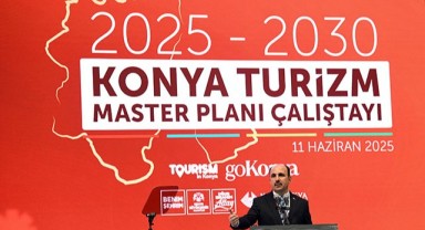 Konya'nın turizm gelirlerini artırmak için çalışıyoruz