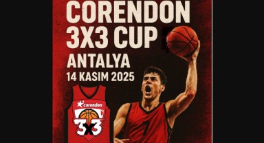 Corendon 3x3 turnuvası Antalya’da başlıyor