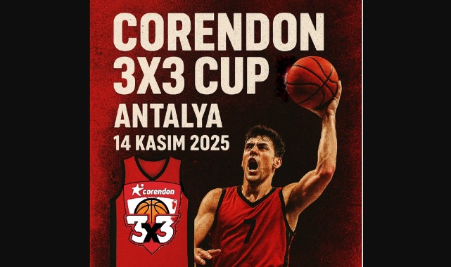 Corendon 3x3 turnuvası Antalya'da başlıyor
