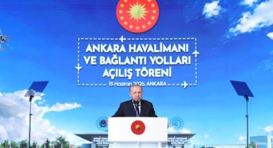 Cumhurbaşkanı Erdoğan, Ankara Havalimanı'nı açtı