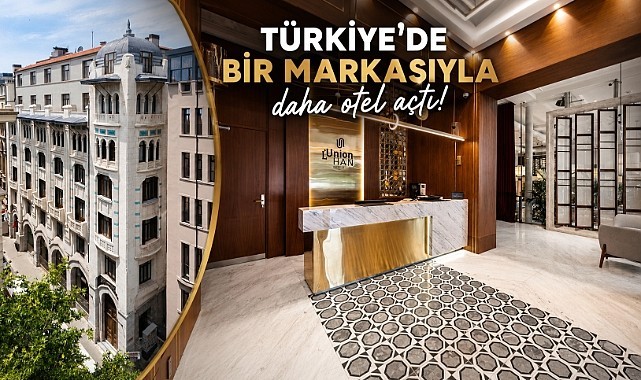 Türkiye'deki ilk otelini İstanbul'da açtı
